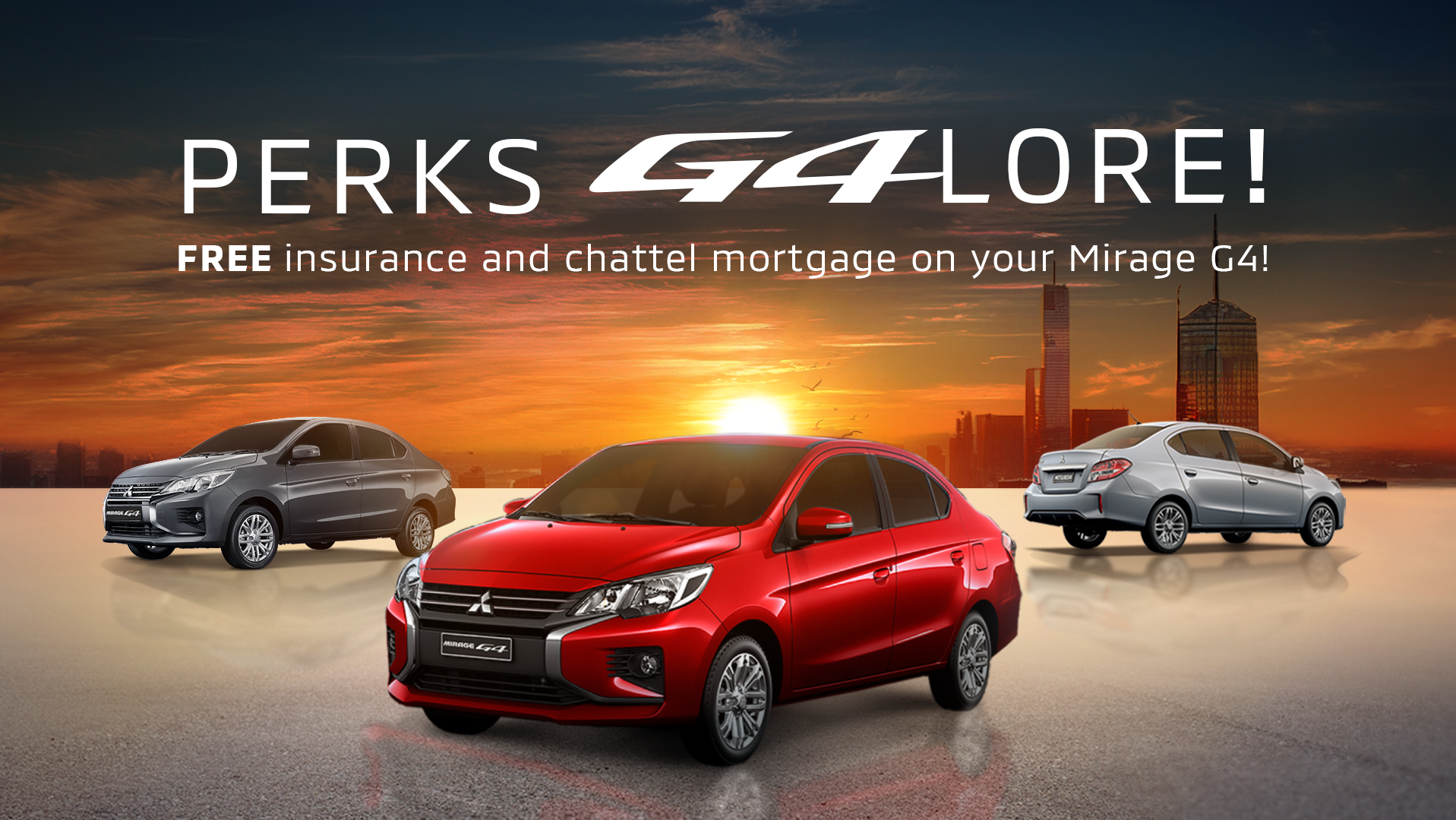 Mirage G4 FREE Insurance + Chattel Mortgage